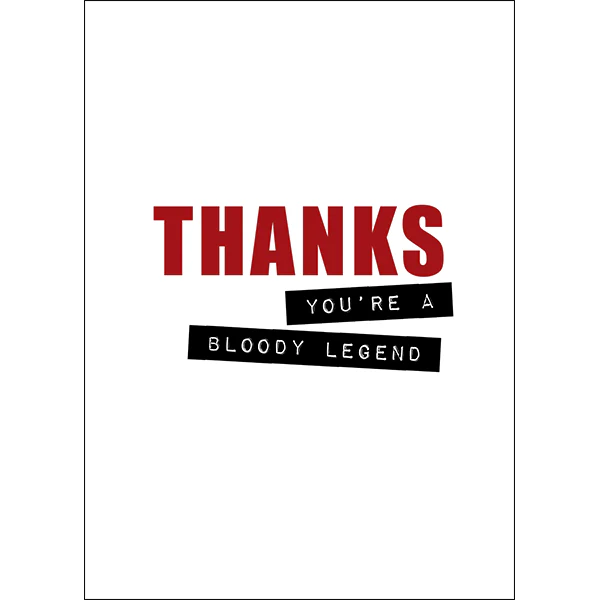 Defamations - Thanks. You're a bloody legend! - rude thank you card