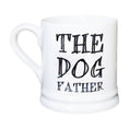 Load image into Gallery viewer, Slogan Mug - The Dog Father
